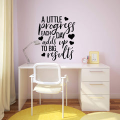 A Little Progress Each Day Adds Up to Big Results Wall Sticker 26 in x 22 in - Fairwinds Designs