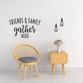 Friends and Family Gather Here Wall Sticker 14 in x 22 in - Fairwinds Designs