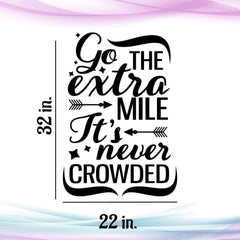 Go The Extra Mile Its Never Crowded Wall Sticker 32 in x 22 in - Fairwinds Designs