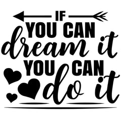 If You Can Dream It You Can Do It Wall Sticker 18 in x 22 in - Fairwinds Designs