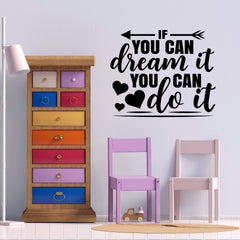 If You Can Dream It You Can Do It Wall Sticker 18 in x 22 in - Fairwinds Designs