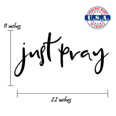 Just Pray Vinyl Wall Sticker 22 in x 11 in - Fairwinds Designs