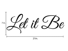 Let It Be Wall Sticker 21 in x 7 in - Fairwinds Designs