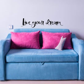 Live Your Dream Wall Sticker 22 in x 5 in - Fairwinds Designs