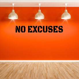 No Excuses Wall Sticker 7 in x 48 in - Fairwinds Designs