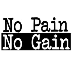 No Pain No Gain Wall Sticker 24 in x 48 in - Fairwinds Designs